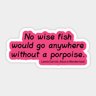 No Wise Fish... Sticker